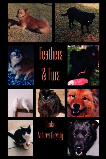Feathers & Furs by Andrews-Greyling, Beulah