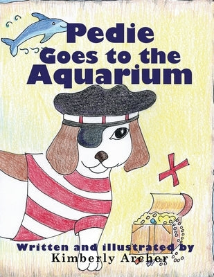 Pedie Goes to the Aquarium by Archer, Kimberly