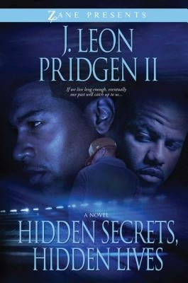 Hidden Secrets, Hidden Lives by Pridgen II, J. Leon