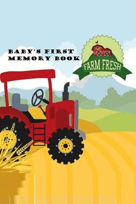 Baby's First Memory Book: Farm Baby by Greer, A.
