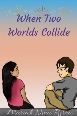 When Two Worlds Collide by Rivera, Mariah