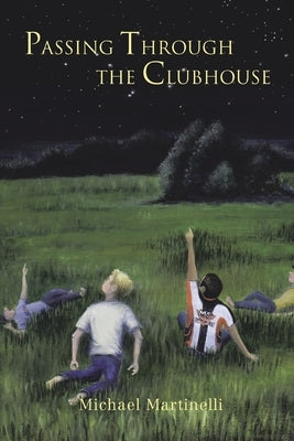Passing Through the Clubhouse by Martinelli, Michael