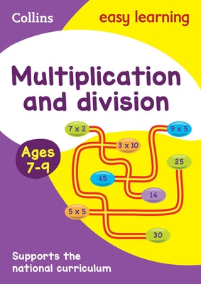 Collins Easy Learning Age 7-11 -- Multiplication and Division Ages 7-9: New Edition by Collins Easy Learning