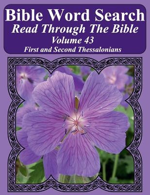 Bible Word Search Read Through The Bible Volume 43: First and Second Thessalonians Extra Large Print by Pope, T. W.