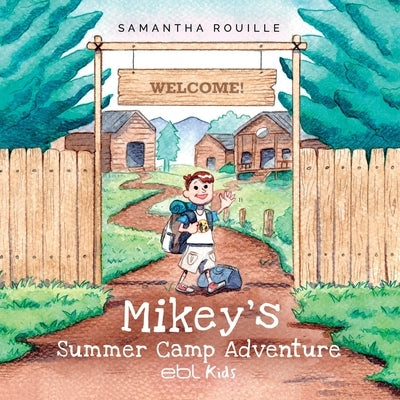 Mikey's Summer Camp Adventure by Rouille, Samantha