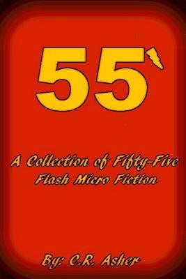 Fifty Five by Asher, C. R.