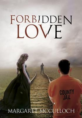 Forbidden Love by McCulloch, Margaret