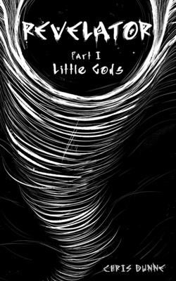 Revelator Part I: Little Gods by McCarrick, Charlan