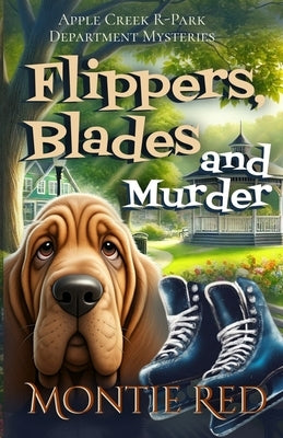 Flippers, Blades and Murder by Red, Montie