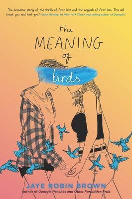 The Meaning of Birds by Brown, Jaye Robin