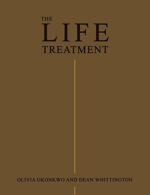 The Life Treatment by Okonkwo, Olivia