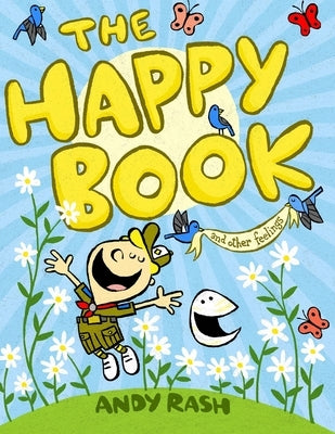 The Happy Book: and other feelings by Rash, Andy