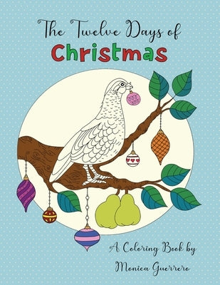 The Twelve Days of Christmas by Guerrero, Monica