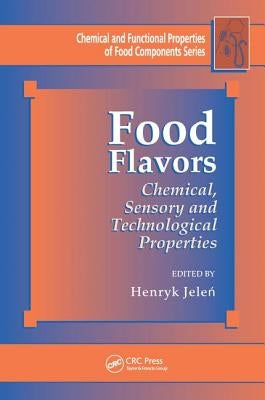 Food Flavors: Chemical, Sensory and Technological Properties by Jelen, Henryk
