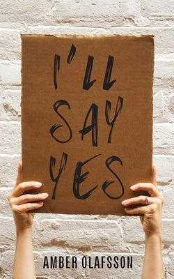 I'll Say Yes by Olafsson, Amber