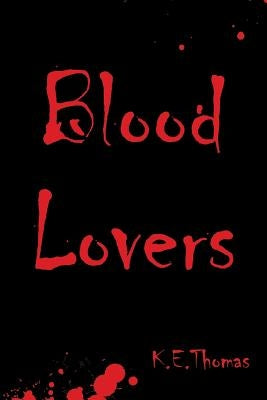 Blood Lovers by Thomas, K. E.