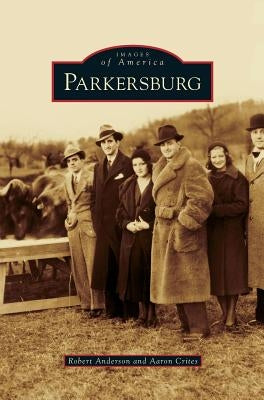 Parkersburg by Anderson, Robert