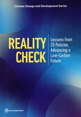 Reality Check: Lessons from 25 Policies Advancing a Low-Carbon Future by The World Bank