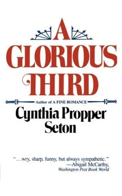A Glorious Third by Seton, Cynthia P.
