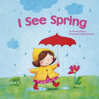 I See Spring by Ghigna, Charles