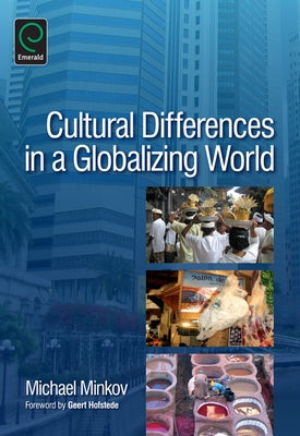 Cultural Differences in a Globalizing World by Minkov, Michael
