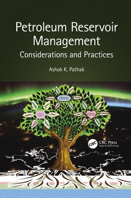 Petroleum Reservoir Management: Considerations and Practices by Pathak, Ashok