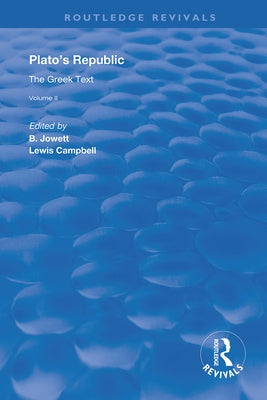 Plato's Republic (Vol 2): The Greek Text by Jowett, B.