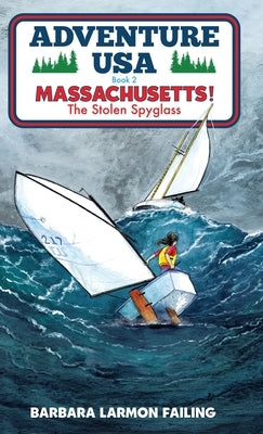 Adventure USA - MASSACHUSETTS! The Stolen Spyglass by Failing, Barbara Larmon