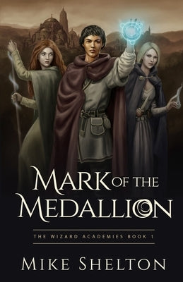 Mark of the Medallion by Shelton, Mike