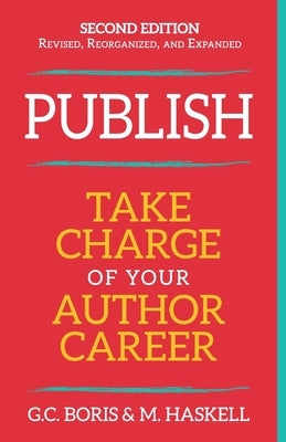 Publish: Take Charge of Your Author Career by Haskell, M.