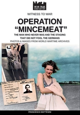 Operation "Mincemeat" by Mattesini, Francesco