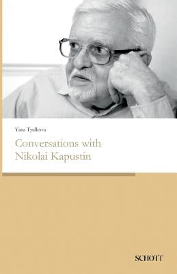 Conversations with Nikolai Kapustin by Tyulkova, Yana