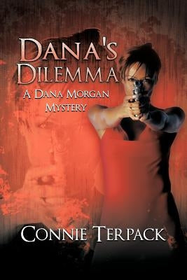 Dana's Dilemma: A Dana Morgan Mystery by Terpack, Connie