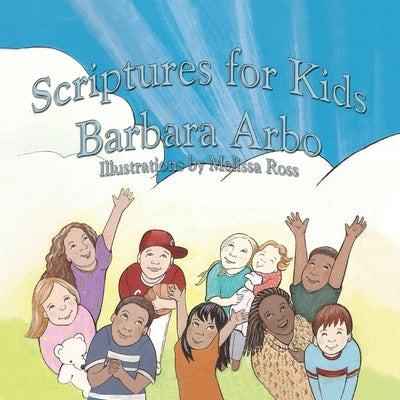 Scriptures for Kids by Arbo, Barbara