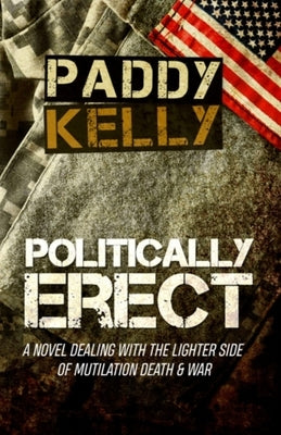 Politically Erect by Kelly, Paddy