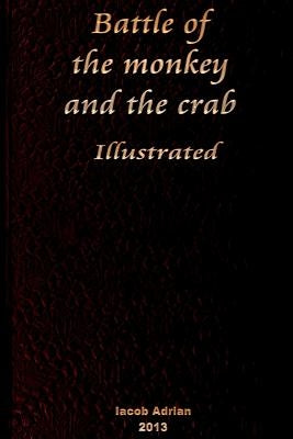 Battle of the monkey and the crab Illustrated by Adrian, Iacob