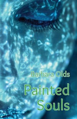 Painted Souls by Olds, Barbara