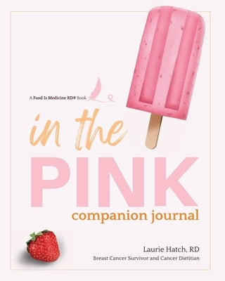 In the Pink: A Companion Journal by Hatch, Laurie M.
