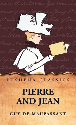 Pierre and Jean by Guy de Maupassant