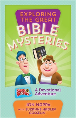 Exploring the Great Bible Mysteries: A Devotional Adventure by Nappa, Jon
