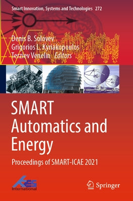 Smart Automatics and Energy: Proceedings of Smart-Icae 2021 by Solovev, Denis B.