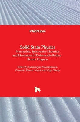 Solid State PhysicsMetastable, Spintronics Materials and Mechanics of Deformable Bodies: Recent Progress by Nayak, Pramoda Kumar
