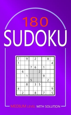 180 Sudoku: Medium Level Puzzles With Solutions for Adults by Deloach, Collin