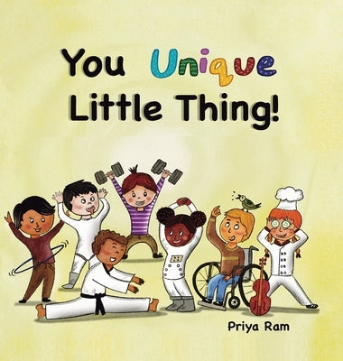 You Unique Little Thing! by Ram, Priya