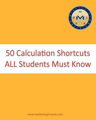 50 Calculation Shortcuts All Students Must Know by Kamal