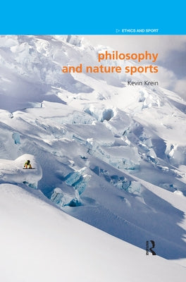 Philosophy and Nature Sports by Krein, Kevin