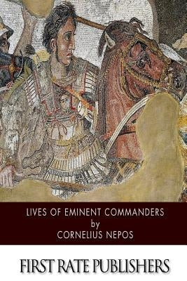 Lives of Eminent Commanders by Nepos, Cornelius