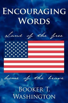 Encouraging Words by Washington, Booker T.