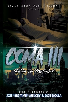 Coma 3: #YaYaOnMyGrind by Evans, Roger