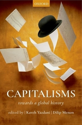 Capitalisms: Towards a Global History by Yazdani, Kaveh